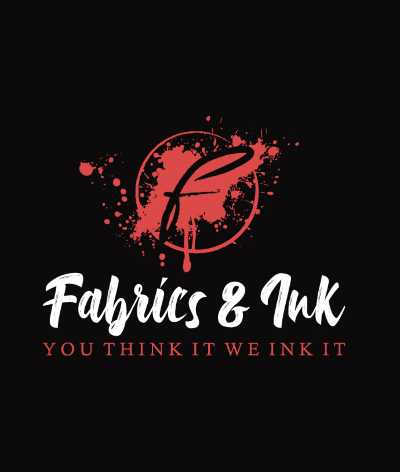 Fabrics and Ink — You Think It, We Ink It